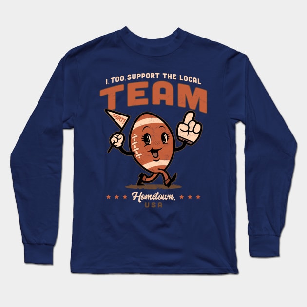 Local Football Fan Long Sleeve T-Shirt by harebrained